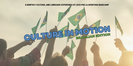 Culture in Motion: Brazilian Edition | January 15