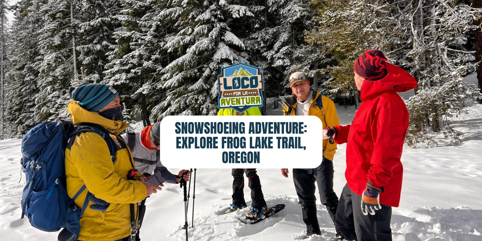 Snowshoeing Adventure: Explore Frog Lake Trail, Oregon | January 3, 2026
