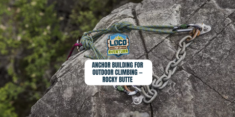 Anchor Building for Outdoor Climbing — Rocky Butte | May 24, 2026