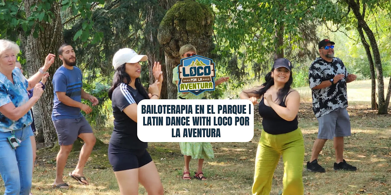 Bailoterapia en el Parque | Latin Dance with Loco por la Aventura