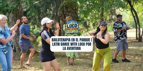 Bailoterapia en el Parque | Latin Dance with Loco por la Aventura